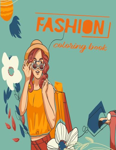 Chic Palette A Fashionista's Coloring Journey: Where Style Meets Artistry, Unleash Your Creativity with Fabulous Fashion Designs