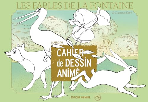 Les Fables de La Fontaine & Gustave Doré - Cahier de dessin Animé (02)