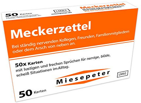 Miesepeter Meckerzettel - Bei ständig nervenden Kollegen, Freunden, Familienmitgliedern etc. - 50 Karten mit lustigen und frechen Sprüchen für nervige, blöde, schei** Situationen im Alltag