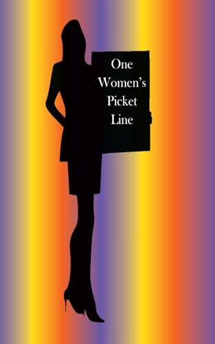 ONE WOMEN PICKET LINE