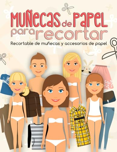 Muñecas de papel para recortar, Recortable de muñecas y accesorios de papel: Manualidades de moda para niñas y niños a partir de 7 años y adultos.