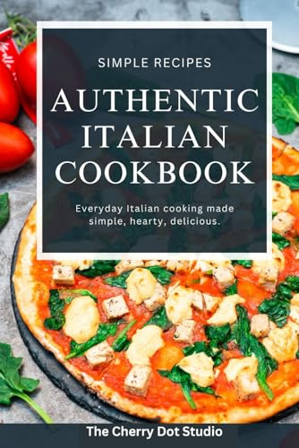 Italian Recipe Book: A Taste of Italy at Home, delicious Italian Meals Made Simple
