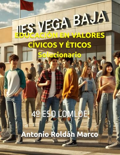 EDUCACIÓN EN VALORES CÍVICOS Y ÉTICOS Solucionario: 4º ESO LOMLOE