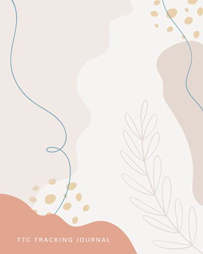 TTC Tracking Journal: Logbook for Conception - Fertility Tracker - Ovulation Tracking – Period Tracker - 24 Months - 85 Pages – 8x10inch