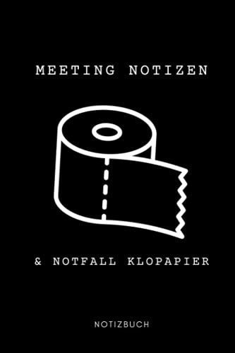 MEETING NOTIZEN & NOTFALL KLOPAPIER NOTIZBUCH: A5 Notizbuch kariert | Unnötige Geschenke | Geschenk für Kollegen | Antistress | Chef | Arbeitskollegin | Spaß