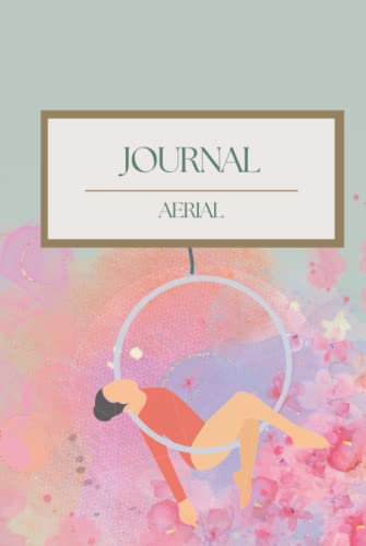 Aerial Journal: Journal for Aerial Hoop & Aerial Silk