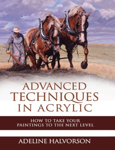 Advanced Techniques in Acrylic: How to Take your Paintings to the Next Level