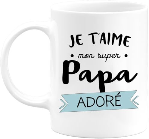 quotedazur - Mug Je T'aime Mon Super Papa Adoré - Humour Père Tasse Cafe Cadeau Rigolo Anniversaire Original Humoristique Pour Homme - Idée Cadeau Fêtes Des Pères Noël