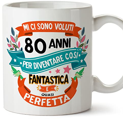 Mugffins Tazza 80 Compleanno- In italiano - Mi ci sono voluti 80 anni per diventare cosi fantastico - 350 ml - Regalo Originale e Divertente