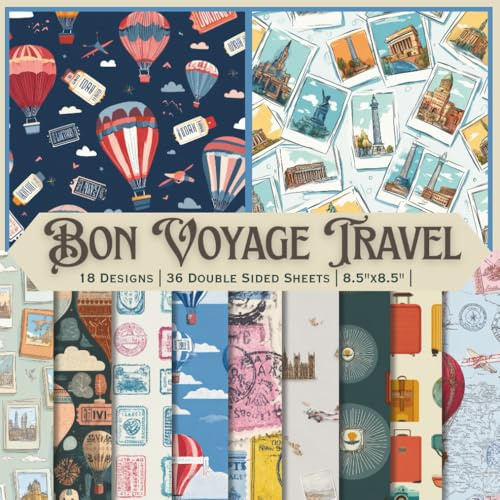 Bon Voyage Travel Scrapbook Paper Craft Pad: 18 Retro Travel Designs, 36 Double-Side Sheets Printed on 8.5x8.5 Size Paper. Great For Card Making, ... Vacation Photo Album, DIY Project and More!