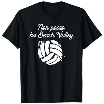 Non Posso Ho Beach Volley Pallavolo Maglietta