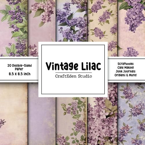 Vintage Lilac Scrapbook Paper: Decorative double sided craft paper lilac flower themed for scrapbooking, card making, junk journal