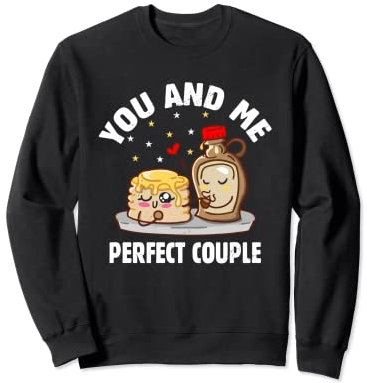 You And Me - Machine à gâteau à griller - Sirop de crêpes Sweatshirt