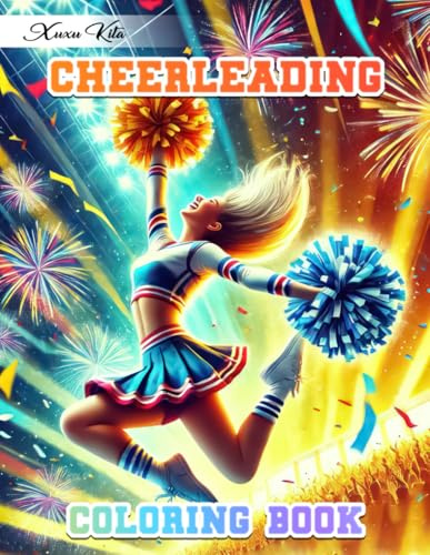 Cheerleading Coloring Book: Dynamic Illustrations of Cheerleaders, Stunts, and Pom Poms