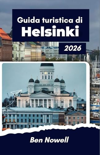 Guida turistica di Helsinki 2026: Esplora la vita nella capitale settentrionale, luce stagionale