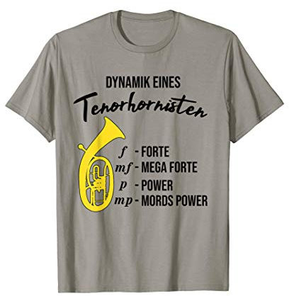 Dynamik eines Tenorhornisten - Blasmusik, Lustiges Tenorhorn T-Shirt