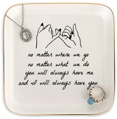 PUDDING CABIN Friend Gifts for Women —No Matter Where We Go, No Matter What We Do, You Will Always Have Me, and I Will Always Have You! —Gifts For Friends Going Away Friendship Ceramic Ring Dish