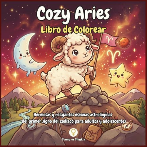 Cozy Aries: Libro para colorear de Aries: 44 escenas kawaii y 12 afirmaciones del primer signo del zodiaco para adultos y adolescentes | Mindfulness, ... del zodiaco para adultos y adolescentes)