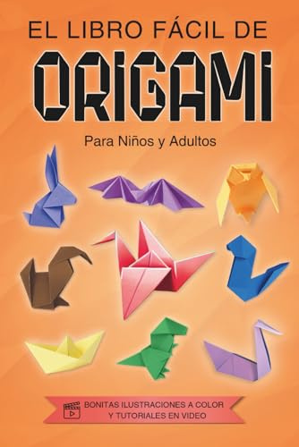 Origami para Niños y Adultos: El libro fácil de Origami. Manualidades de Papiroflexia.