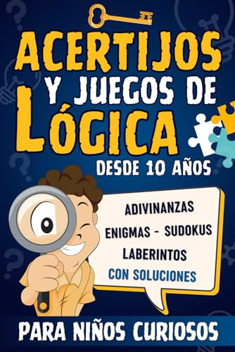 Acertijos y Juegos de lógica para Niños Curiosos: Libro de Retos Mentales y Pasatiempos Divertidos para Niños de 10 años en Adelante : Enigmas y ... Original Para Adolescentes Inteligentes.