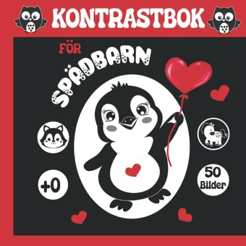 Hög Kontrastbok För Spädbarn: Kontrast bok för Nyfödda Småbarn || Djur och mönster Svartvit bilderbok för bebisar och barn för att utveckla sitt barns visuella färdigheter