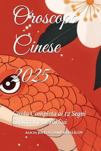 Oroscopo Cinese 2025: Guida Completa ai 12 Segni Zodiacali e al Tai Sui