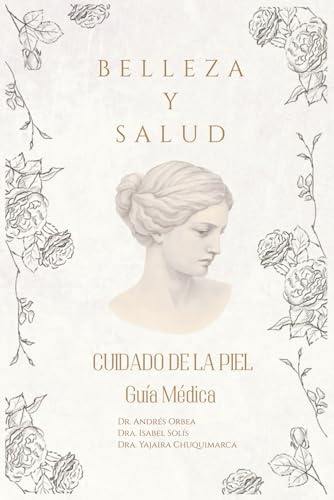 Belleza y Salud: Cuidado de la Piel - Guia Medica