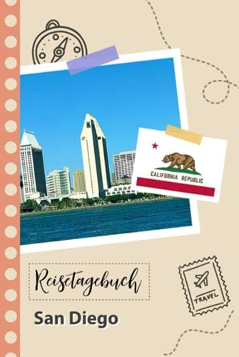 Reisetagebuch zum Ausfüllen - San Diego: Ein Lustiger Reisetagebuch zum selberschreiben für Ihre Reise nach Kalifornien für Paare, Männer und Frauen mit Anregungen und Checklisten.