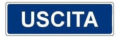 NEW CARTELLO SEGNALETICO UNI - USCITA - Adesivo Extra Resistente, Pannello in Forex, Pannello In Alluminio (ADESIVO 30X12 cm)
