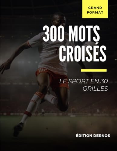 300 mots croisés sur le Sport: Êtes-vous incollable sur le sport ?
