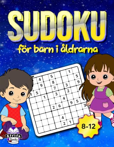 Sudoku för barn i åldrarna 8-12: Logiska pussel med stor stil och roliga spel med lösningar: Aktivitetsbok för unga sinnen för att förbättra problemlösningsförmågan