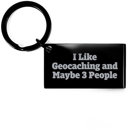 Funny Geocaching Gifts for Mother's Day, Keychain with I Like Geocaching And Maybe 3 People Quote, Gifts from Friends to Family, Geocaching Keychain Accessories