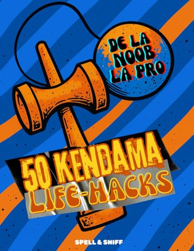 De la NOOB la PRO | 50 Kendama Life-Hacks: Trick-uri, Hacks și Provocări care te ridică de la Noob la Legendă!