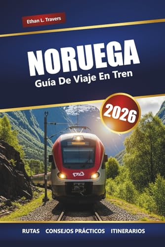 Noruega Guía De Viaje En Tren 2026: Explora los viajes panorámicos en tren, las aventuras en los fiordos, los itinerarios, los consejos locales y las mejores cosas que hacer en Escandinavia