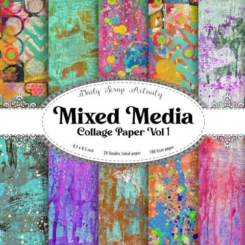 Mixed Media Collage Paper Vol 1: Abstract Collage Scrapbooking Paper, Double Sided Decorative Craft Paper For Junk Journal, Gift Wrapping, Decoupage, ... and Card Making, Origami, Premium Colors