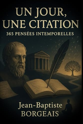 Recueil de citations: Un jour, une citation – 365 pensées intemporelles à lire chaque jour