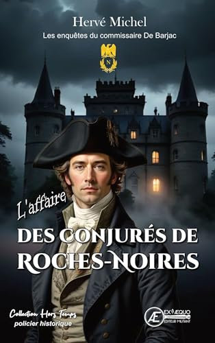 L'affaire des conjurés de Roches-Noires (Les enquêtes du commissaire De Barjac t. 1)