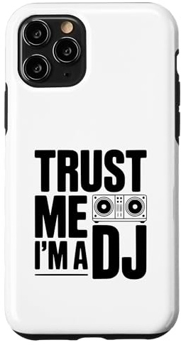 Trust Me I'm a DJ Music Lover Divertente per DJ Custodia per iPhone 11 Pro