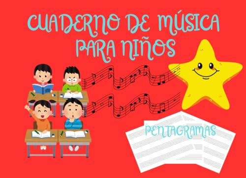 CUADERNO DE MÚSICA PARA NIÑOS: PENTAGRAMAS PARA QUE LOS NIÑOS SE INICIEN EN LA MÚSICA