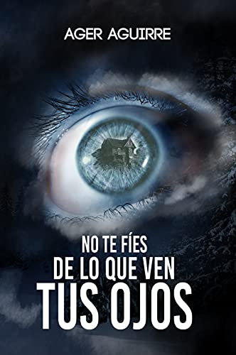 NO TE FÍES DE LO QUE VEN TUS OJOS: thriller de misterio y suspense REALIDAD AUMENTADA