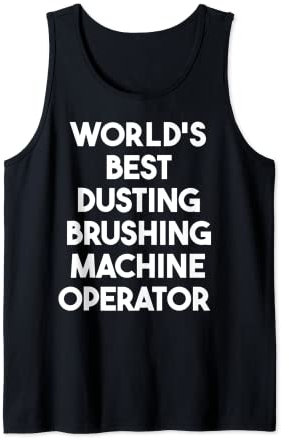 Weltweit bester Staubbürsten-Maschinen-Betreiber Tank Top