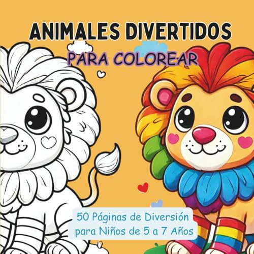 Animales divertidos para colorear: 50 Páginas de diversión y creatividad para niños de 5 a 7 Años