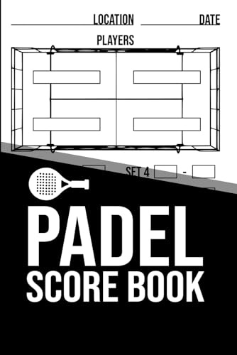 Padel Score Book: Match Tracker for Padel Players • Record Sets, Results & Notes • For Training and Tournaments • Padel Logbook