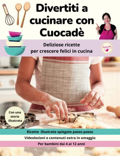 Divertiti a cucinare con Cuocadè: Deliziose ricette per crescere felici in cucina