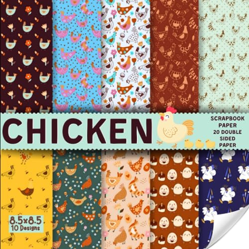 Chicken scrapbook paper, 8.5x8.5, 10 Designs, 20 Double-Sided Sheets: Scrapbooking Paper for Junk Journals, Decorative craft Paper for Gift, Decoupage, & Mixed Media, Origami, Collage & Card Making