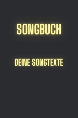 Deine Songtexte Songbuch: Reim- und Textbuch für Musiker