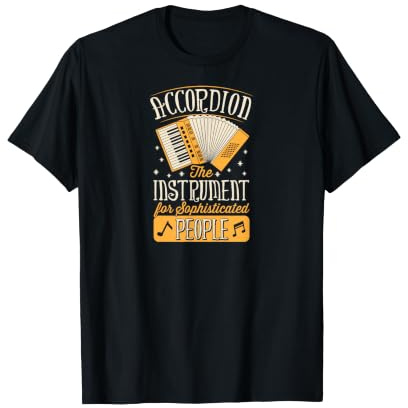Accordéon : l'instrument pour Les Personnes sophistiquées T-Shirt