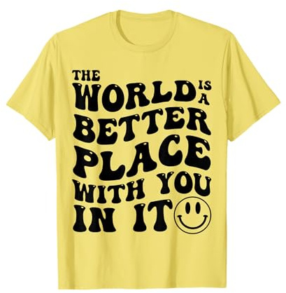 Yellow Mental Health Awareness - The World Is A Better Place T-Shirt