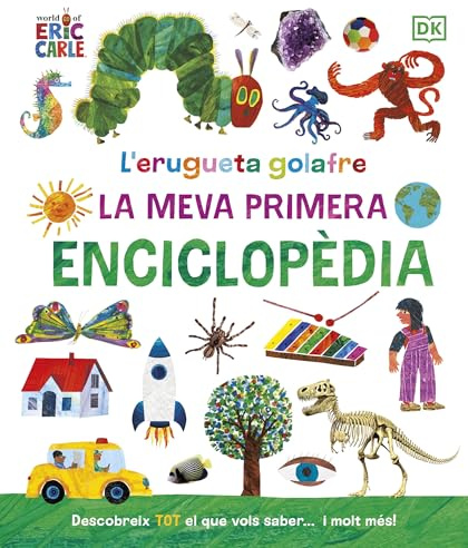 L'erugueta golafre: La meva primera enciclopèdia (DK Infantil)