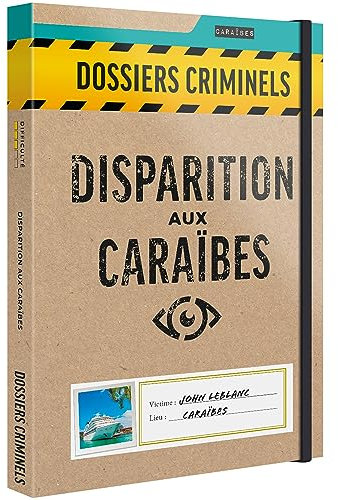 Dossiers Criminels - Disparition Aux Caraïbes : John Leblanc Est Porté Disparu - Jeu de Societe Escape Game - Jeu d’Enquête Immersif et Collaboratif, 1-6 Joueurs
